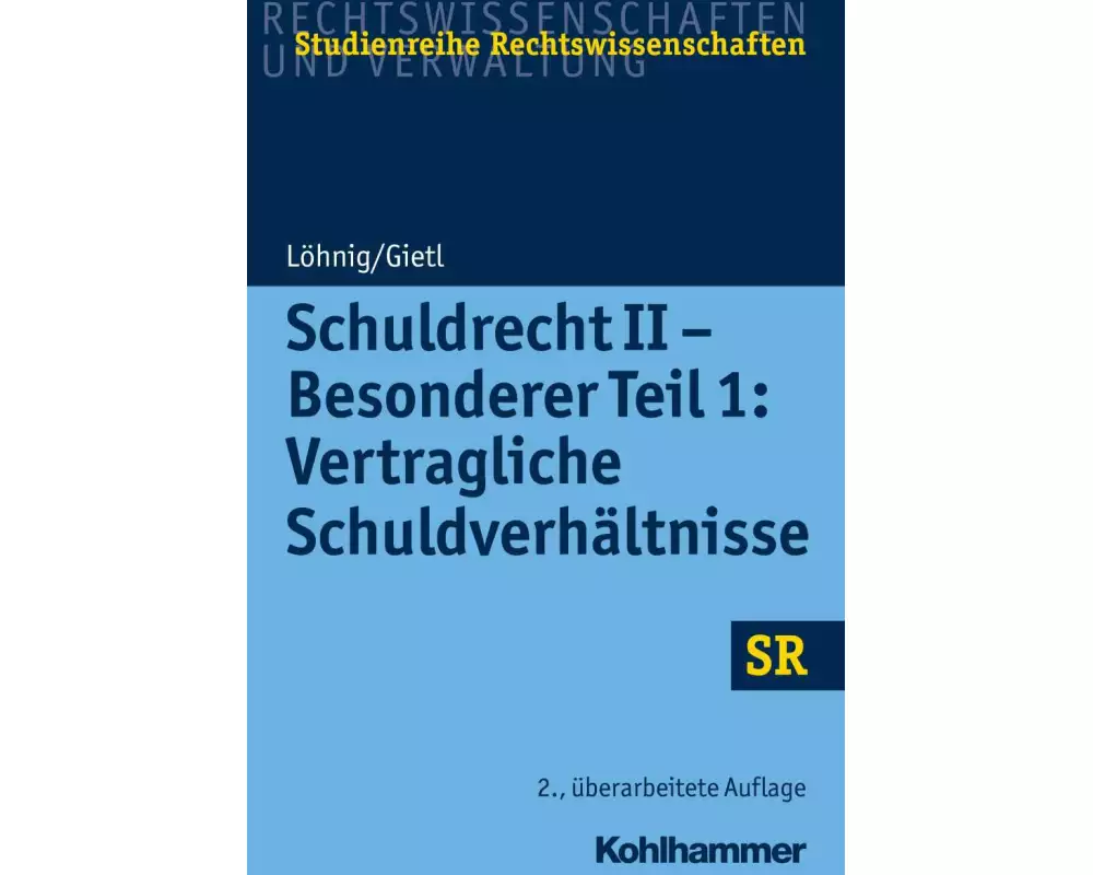 Schuldrecht II - Besonderer Teil 1: Vertragliche Schuldverhältnisse