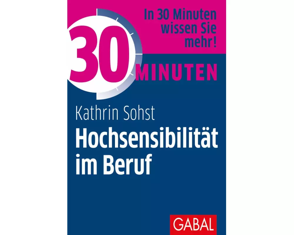30 Minuten Hochsensibilität im Beruf
