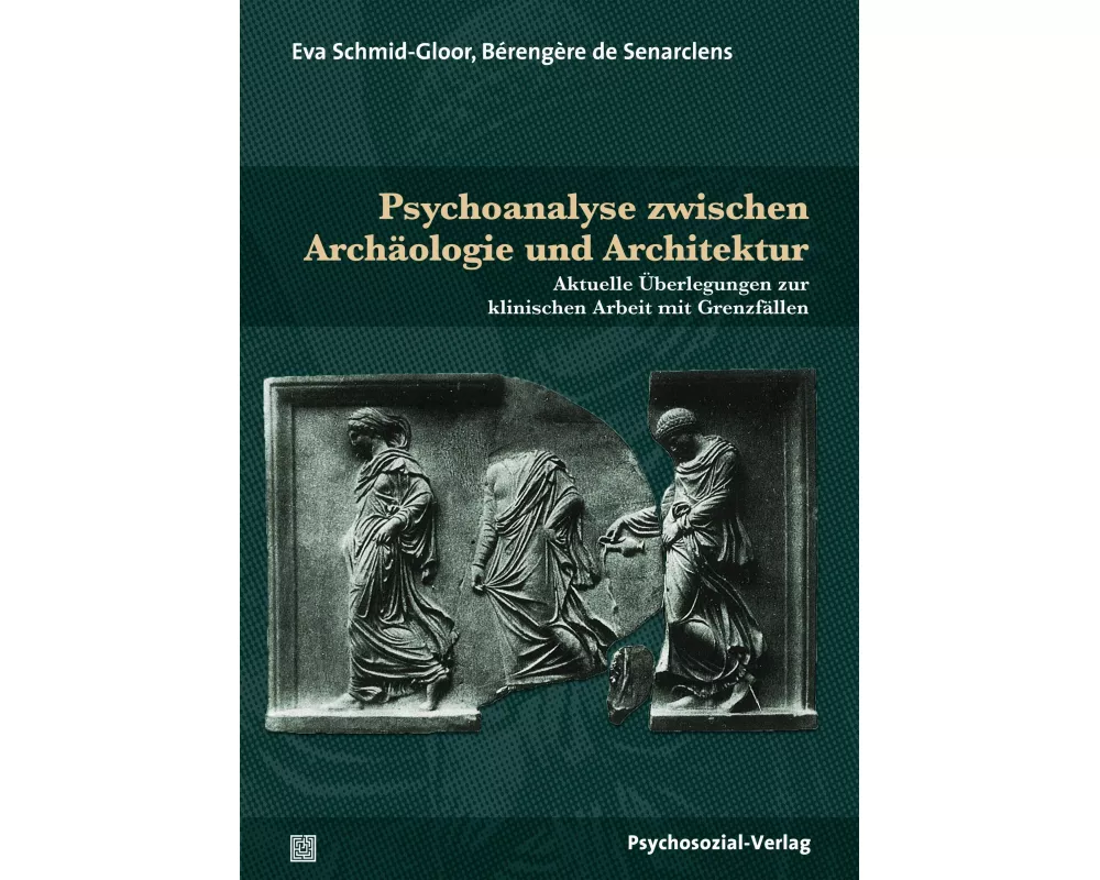 Psychoanalyse zwischen Archäologie und Architektur
