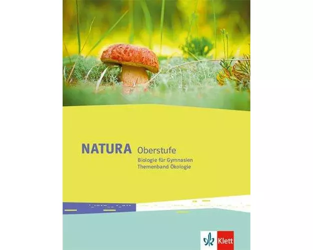 Natura Biologie Oberstufe. Themenband Ökologie. Ausgabe ab 2016