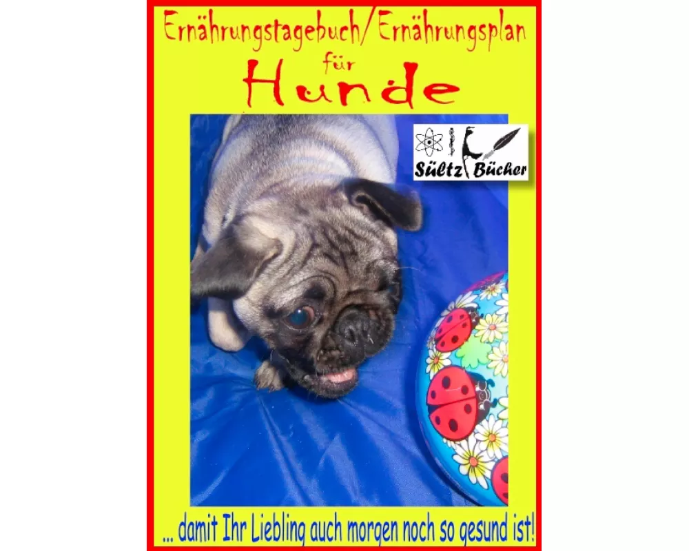Hunde Ernährungstagebuch/Ernährungsplan