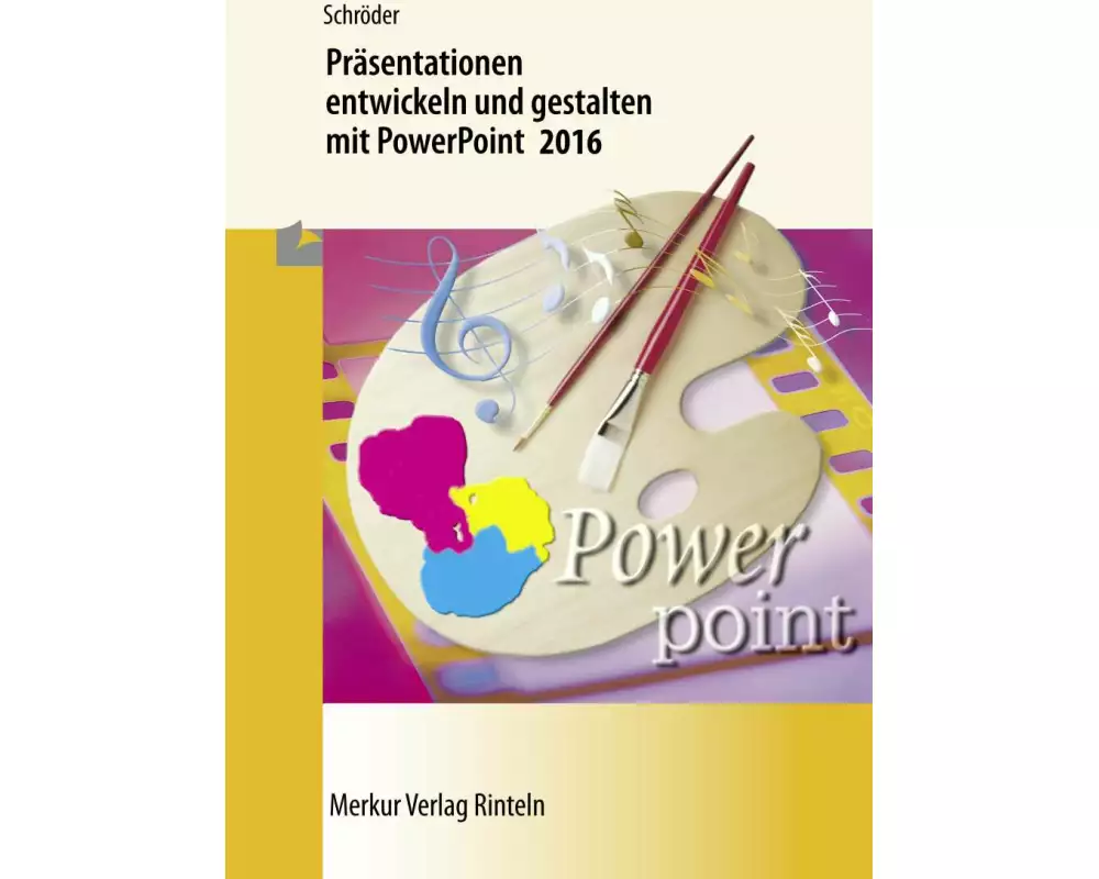 Präsentationen entwickeln und gestalten mit PowerPoint 2016