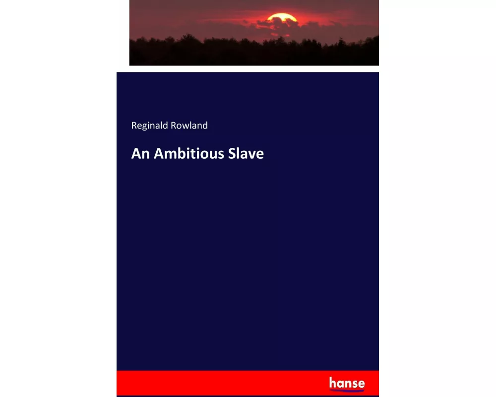 An Ambitious Slave