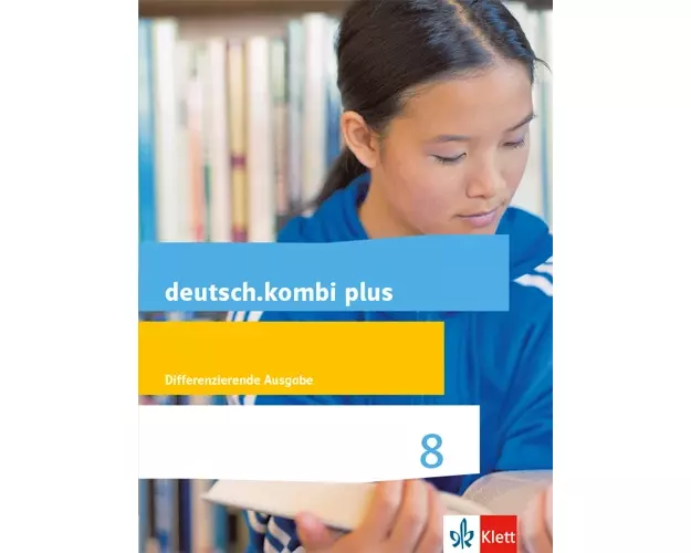 deutsch.kombi plus. Schülerbuch 8. Schuljahr. Differenzierende Allgemeine Ausgabe ab 2015