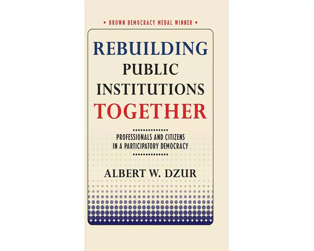 Rebuilding Public Institutions Together
