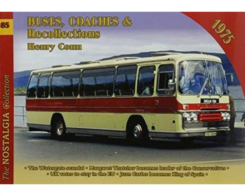 Vol 85 Buses, Coaches and Recollections 1975
