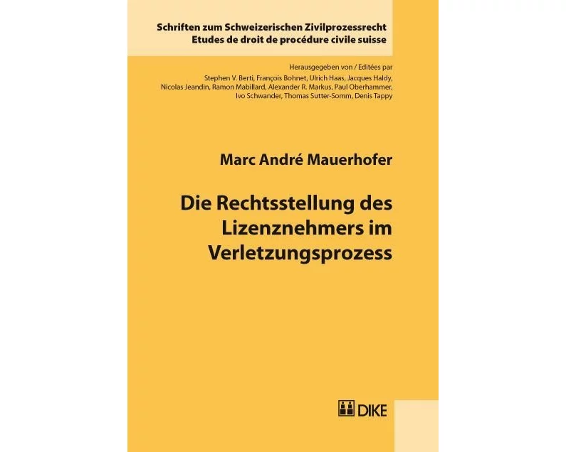 Die Rechtsstellung des Lizenznehmers im Verletzungsprozess