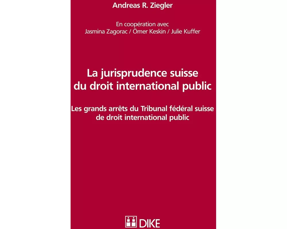 La jurisprudence suisse du droit international public