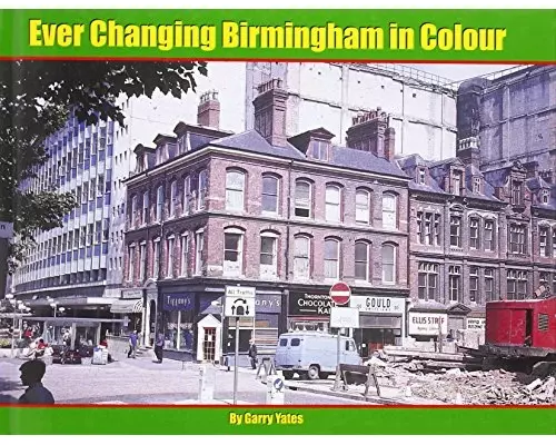 Ever Changing Birmingham in Colour