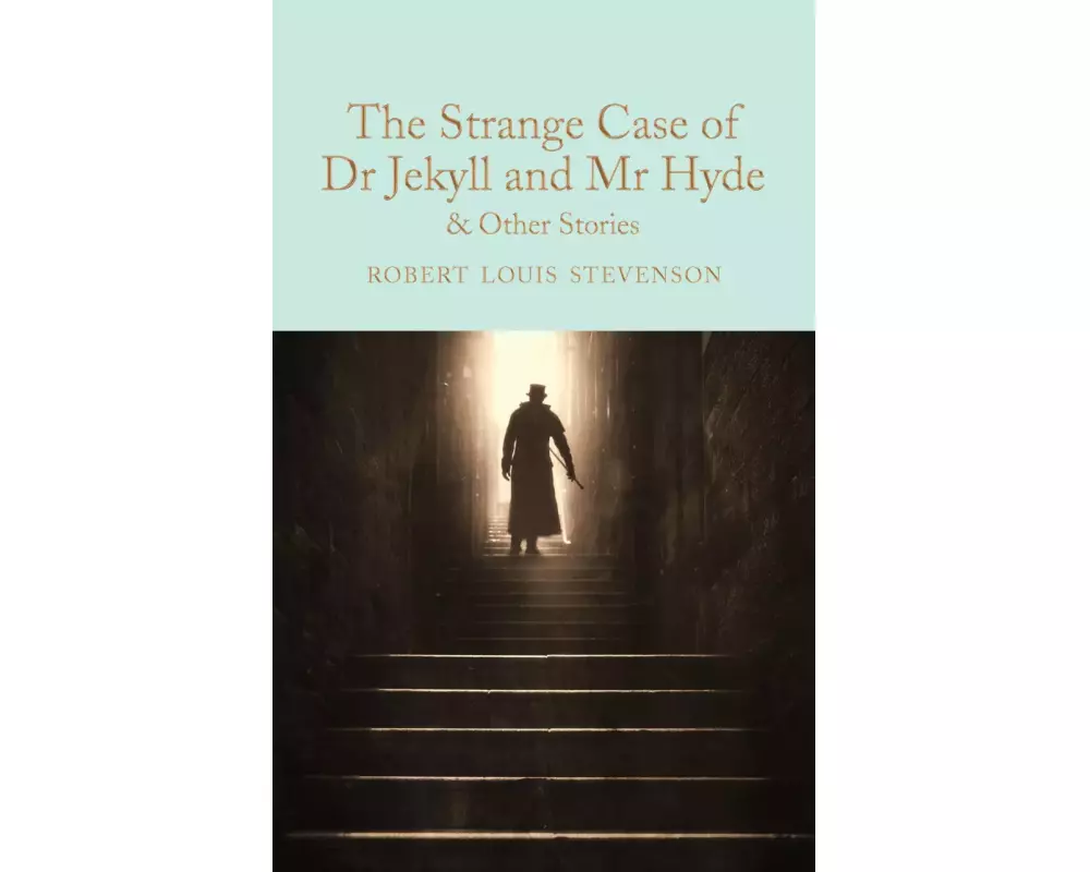 The Strange Case of Dr Jekyll and Mr Hyde and other stories