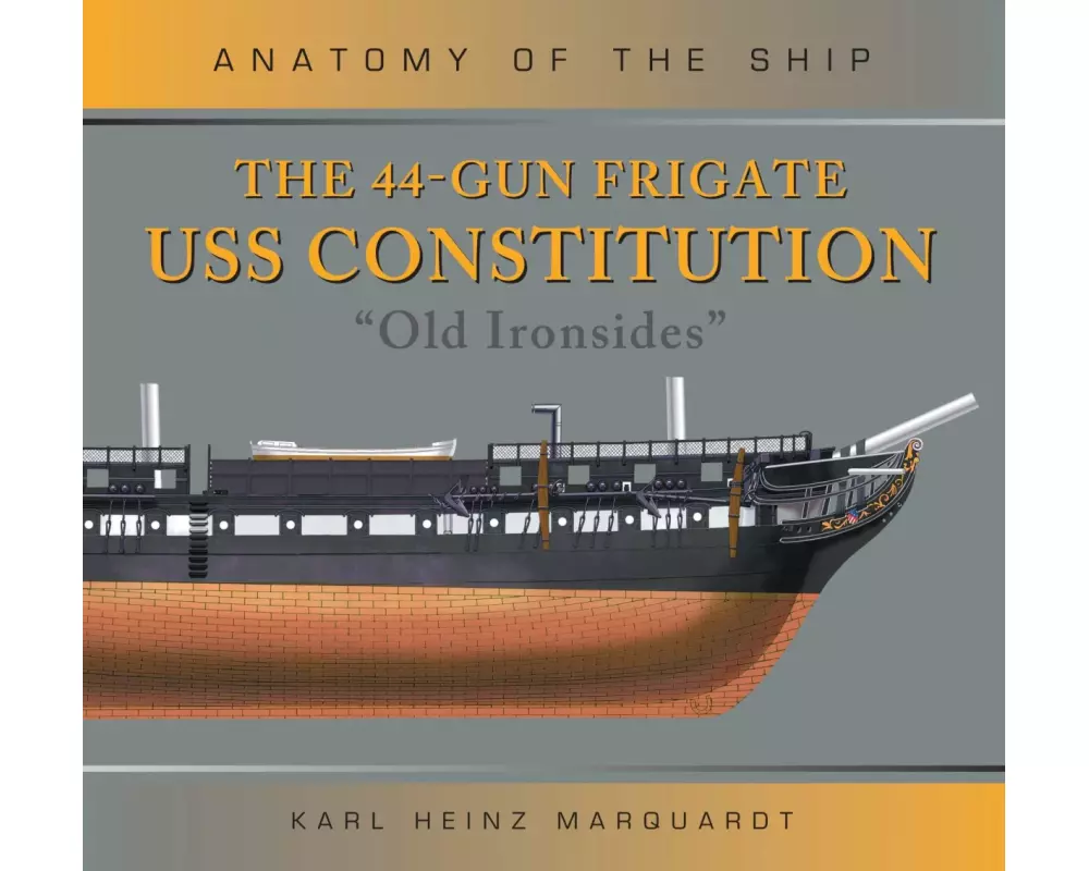 The 44-Gun Frigate USS Constitution 'Old Ironsides'