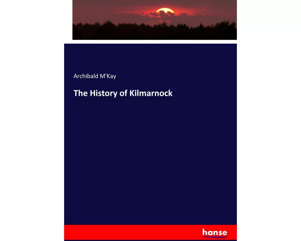 The History of Kilmarnock