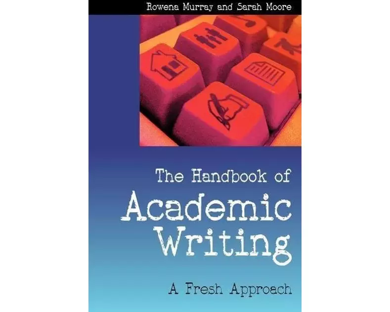 The Handbook of Academic Writing: A Fresh Approach