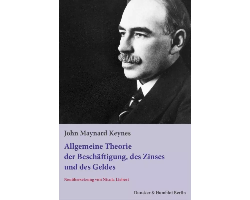 Die allgemeine Theorie der Beschäftigung, des Zinses und des Geldes