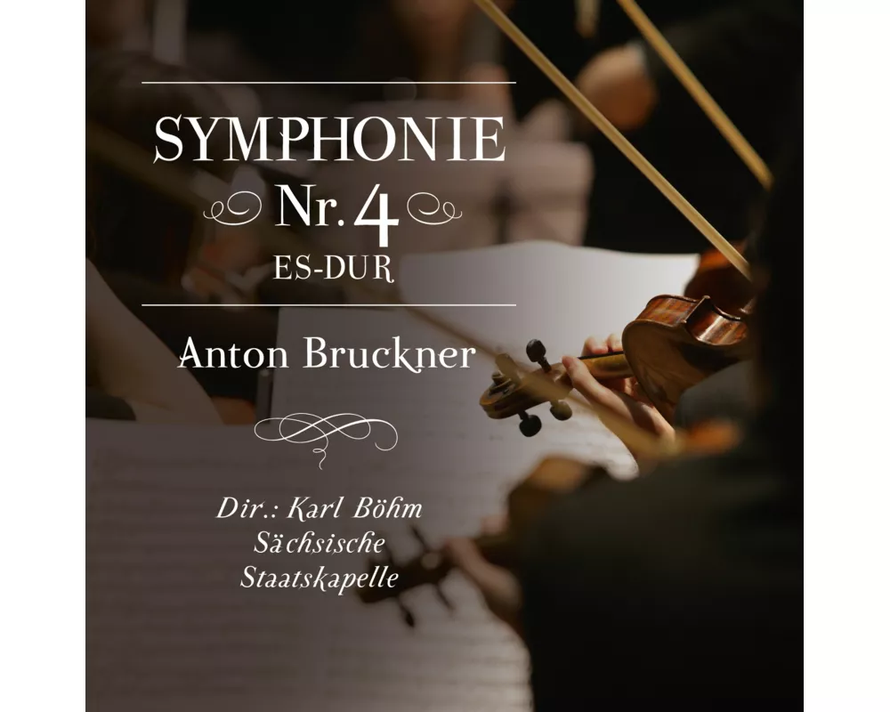 Sinfonie 4 Es-dur,Anton Bruckner