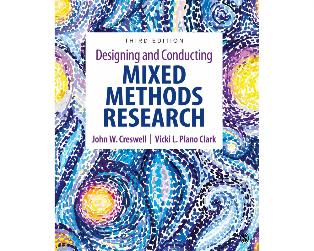 Designing and Conducting Mixed Methods Research