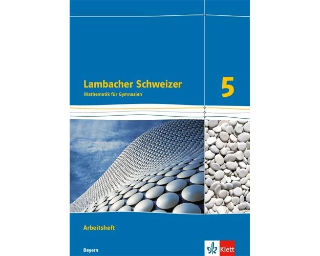 Lambacher Schweizer. 5. Schuljahr. Arbeitsheft plus Lösungsheft. Ausgabe Bayern