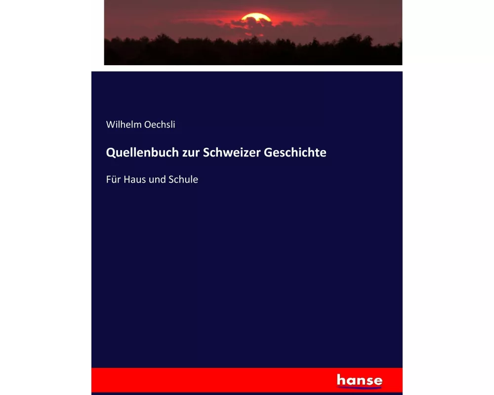 Quellenbuch zur Schweizer Geschichte