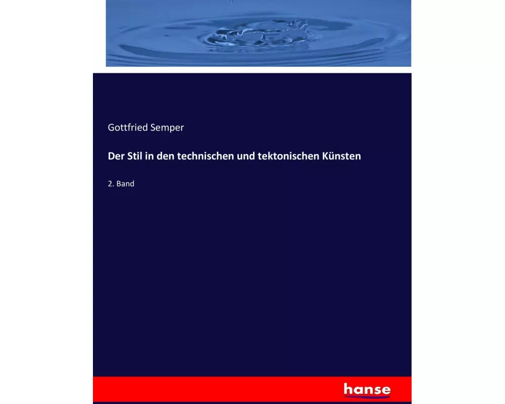 Der Stil in den technischen und tektonischen Künsten