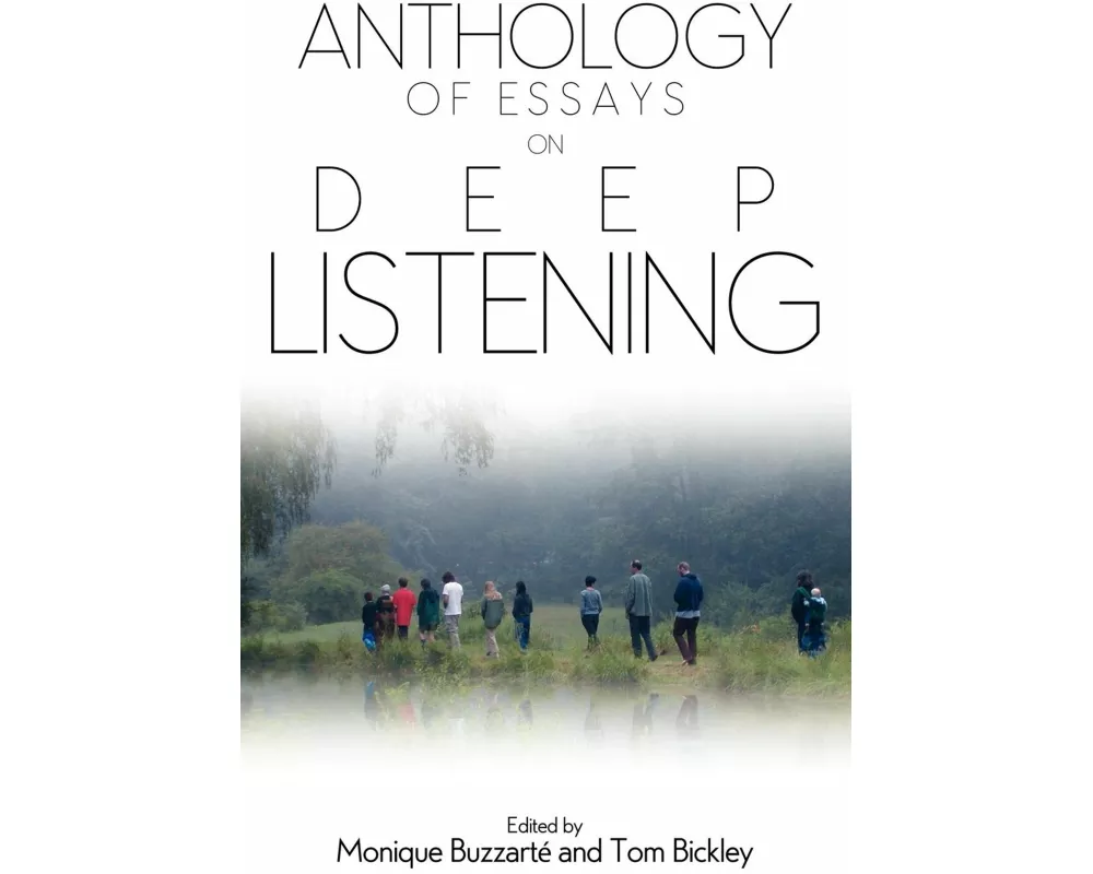 Anthology of Essays on Deep Listening