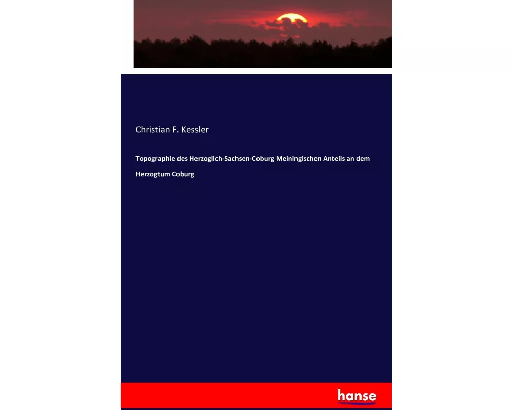 Topographie des Herzoglich-Sachsen-Coburg Meiningischen Anteils an dem Herzogtum Coburg