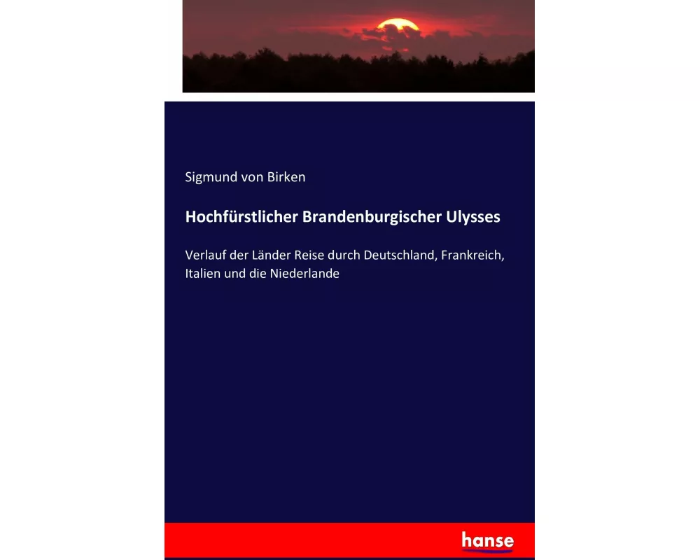 Hochfürstlicher Brandenburgischer Ulysses