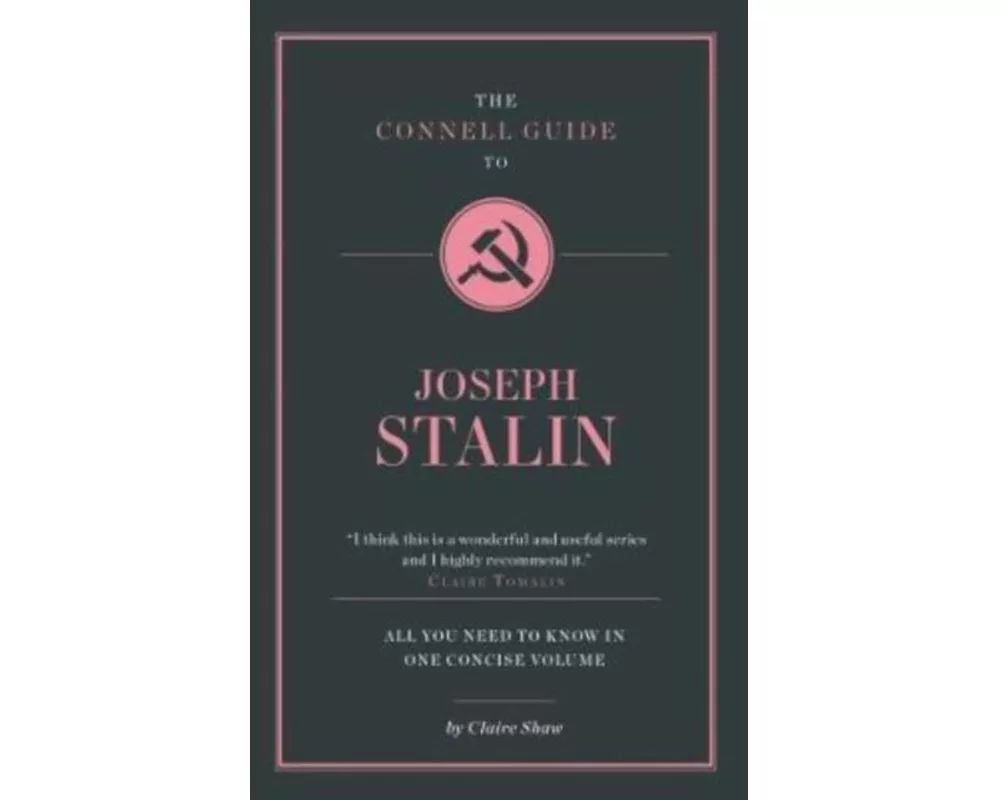 The Connell Guide To Joseph Stalin