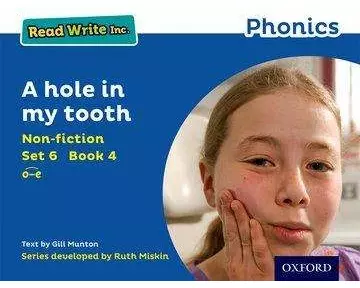 Read Write Inc. Phonics: A hole in my tooth (Blue Set 6 Non-fiction 4)