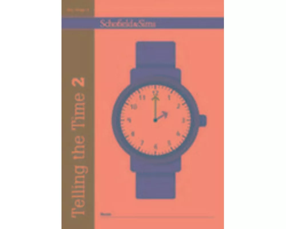 Telling the Time Book 2 (KS1 Maths, Ages 6-7)