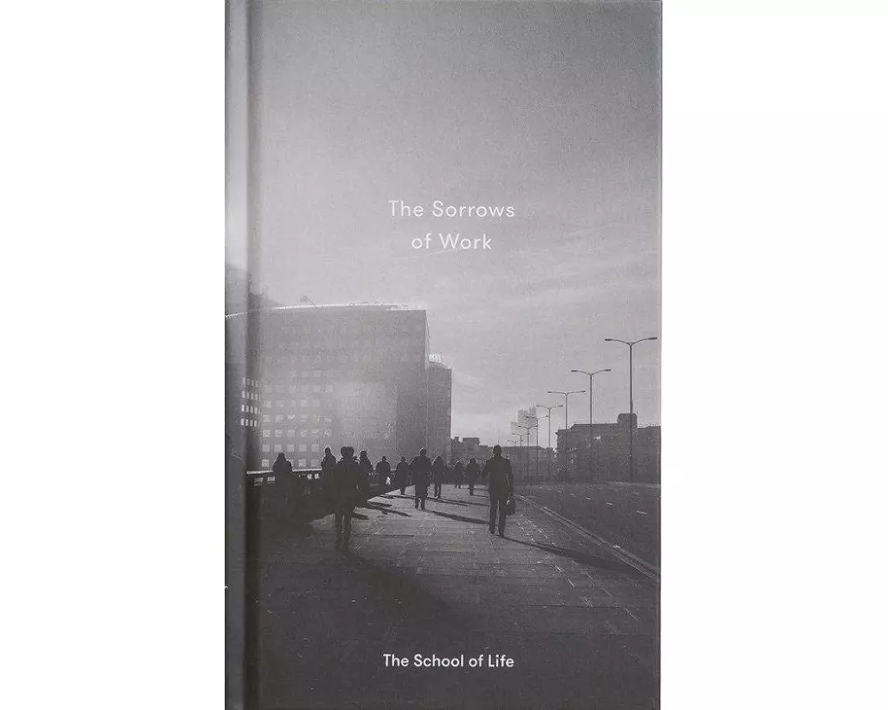 The Sorrows of Work