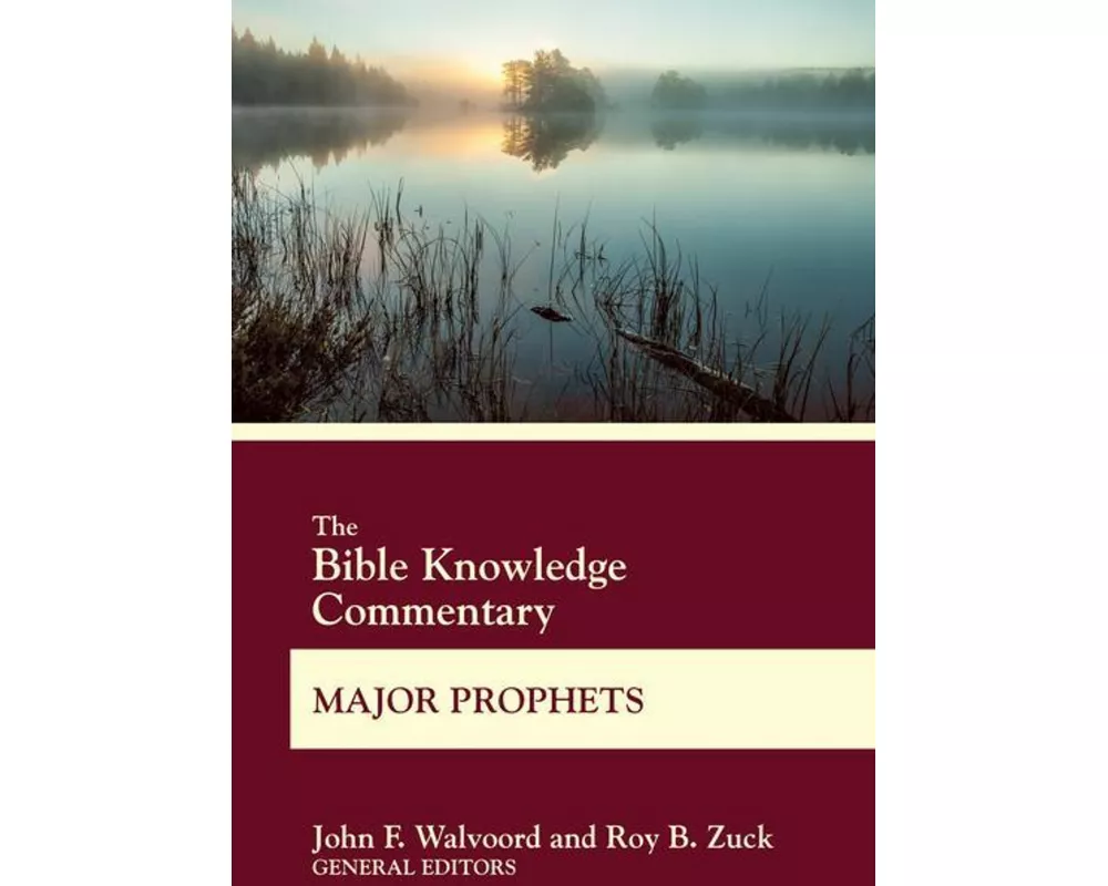 The Bible Knowledge Commentary Major Prophets