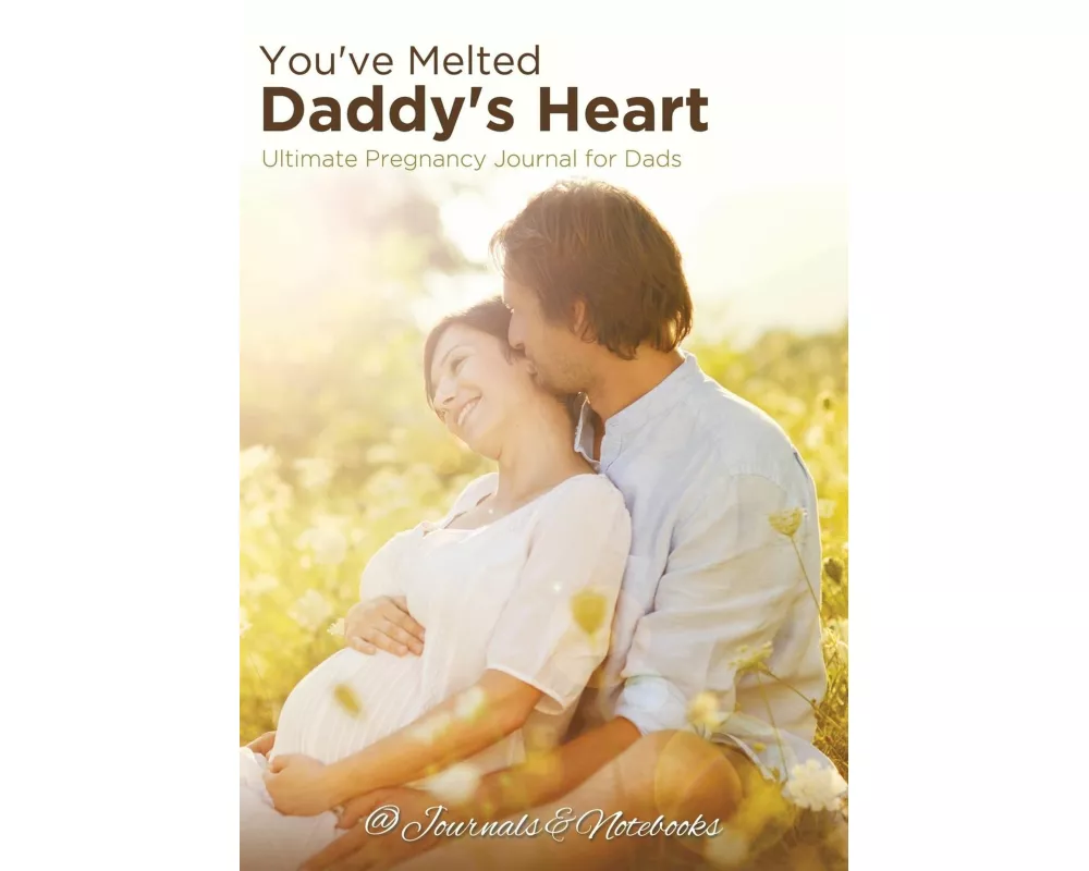 You've Melted Daddy's Heart