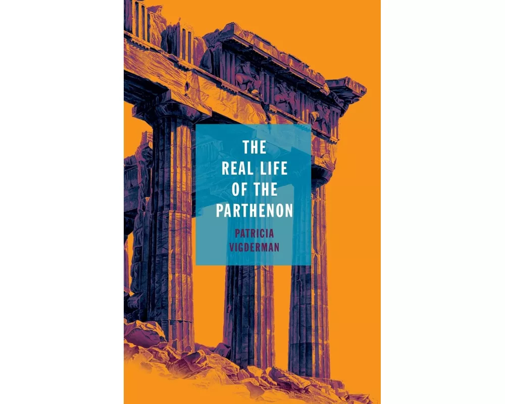 The Real Life of the Parthenon