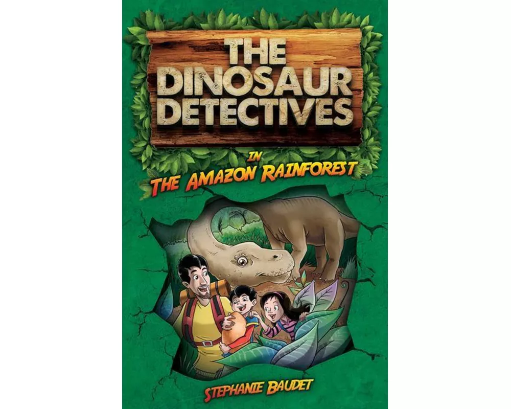 The Dinosaur Detectives in the Amazon Rainforest