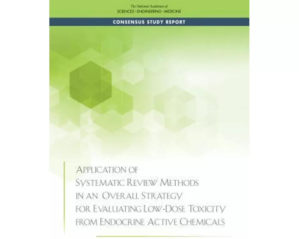 Application of Systematic Review Methods in an Overall Strategy for Evaluating Low-Dose Toxicity from Endocrine Active Chemicals