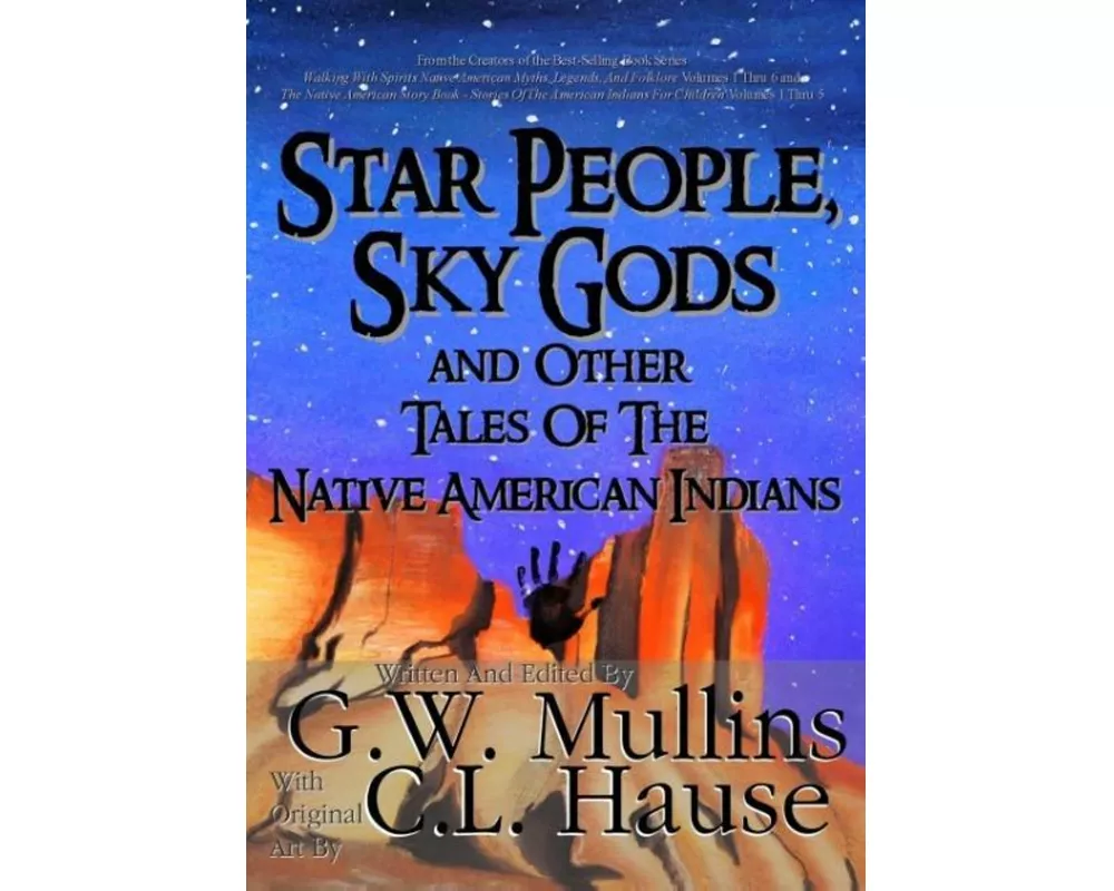 Star People, Sky Gods and Other Tales of the Native American Indians