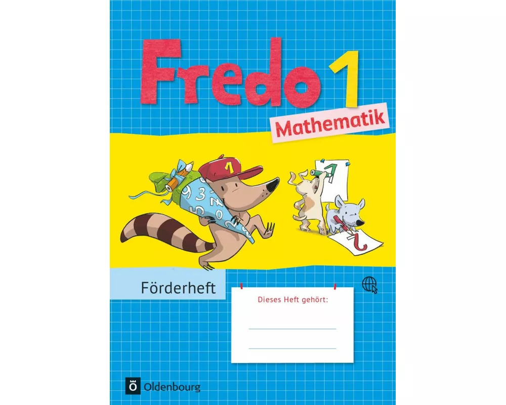 Fredo - Mathematik - Zu Ausgabe A - 2015 und Ausgabe B - 1. Schuljahr