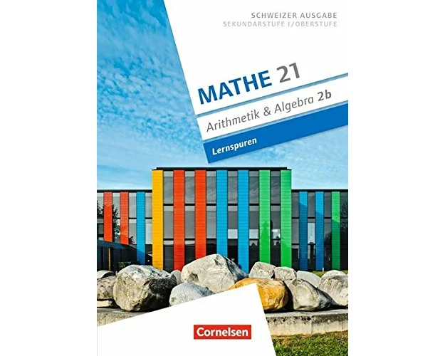 Mathe 21, Sekundarstufe I/Oberstufe, Arithmetik und Algebra, Band 2, Lernspuren, Arbeitsheft B