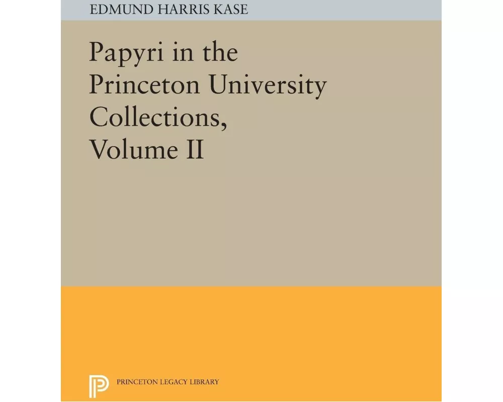 Papyri in the Princeton University Collections, Volume II