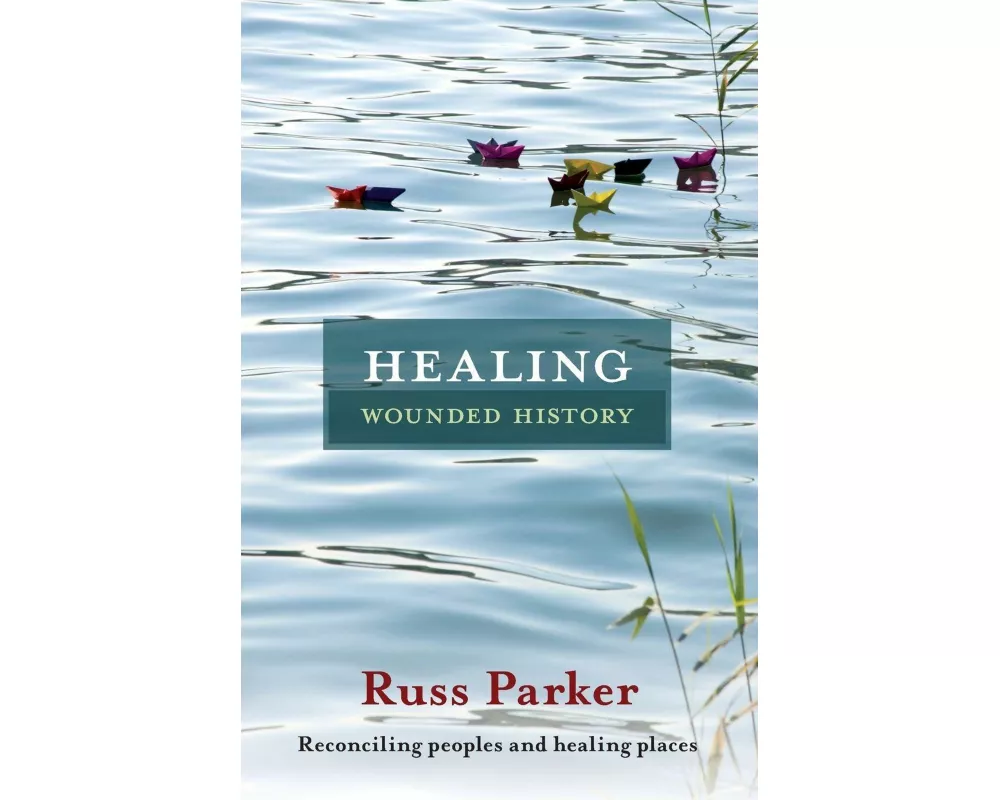 Healing Wounded History