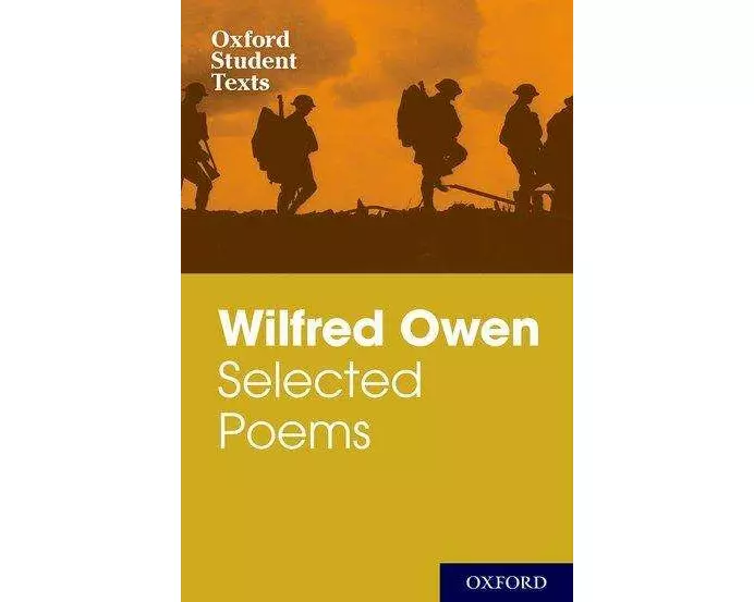 Oxford Student Texts: Wilfred Owen: Selected Poems