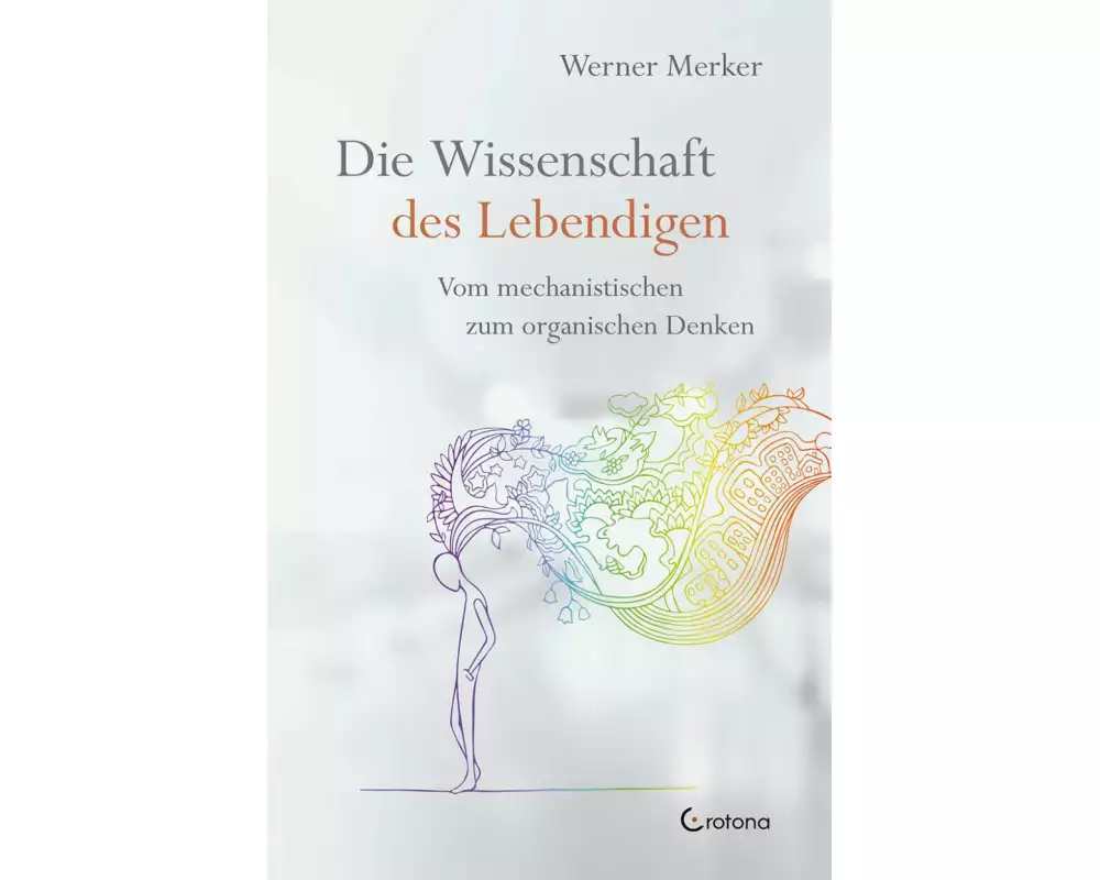 Die Wissenschaft des Lebendigen