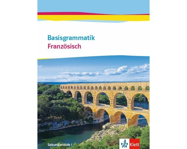 Basisgrammatik Französisch. Sekundarstufe I