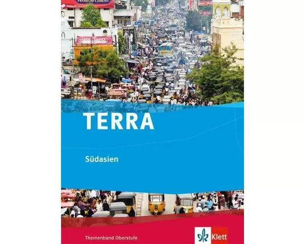 TERRA. Südasien. Themenband. Klasse 10-13