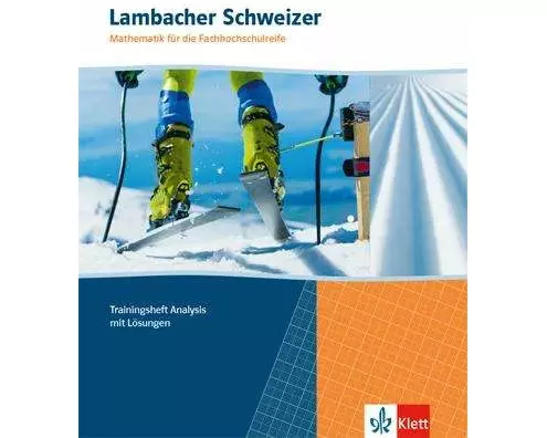 Lambacher Schweizer Mathematik für die Fachhochschulreife. Gesamtband / Trainingsheft Analysis mit Lösungen