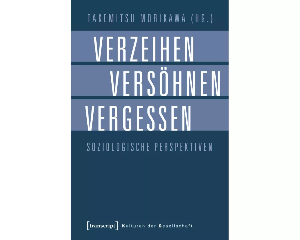 Verzeihen, Versöhnen, Vergessen