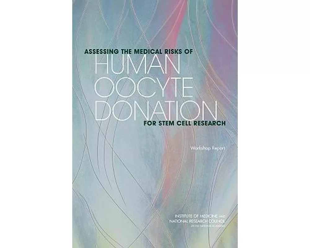 Assessing the Medical Risks of Human Oocyte Donation for Stem Cell Research