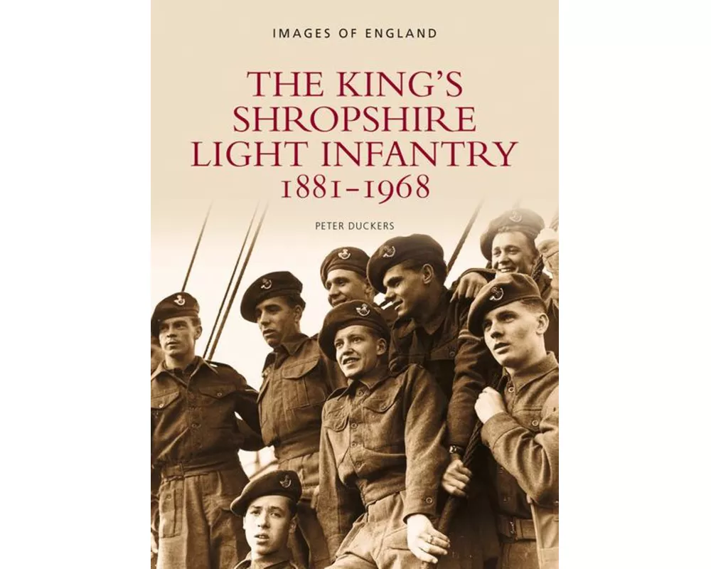 The King's Shropshire Light Infantry 1881-1968