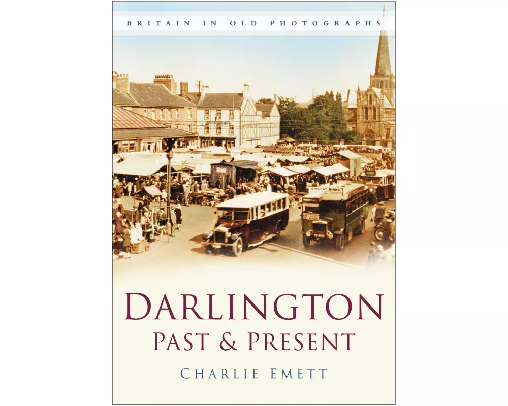 Darlington Past and Present