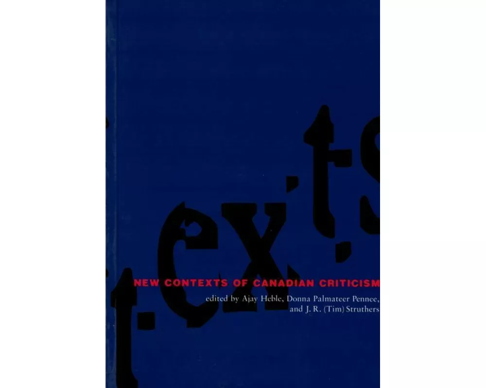 New Contexts of Canadian Criticism